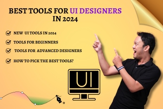 Best Tools For UI Designers in 2024 Beginner to Advanced Guide